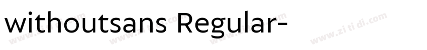withoutsans Regular字体转换
